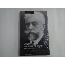 CUVINTELE UNUI MARE ROMAN - ION I. C. BRATIANU CUVINTELE UNUI MARE ROMAN - ION I. C. BRATIANU